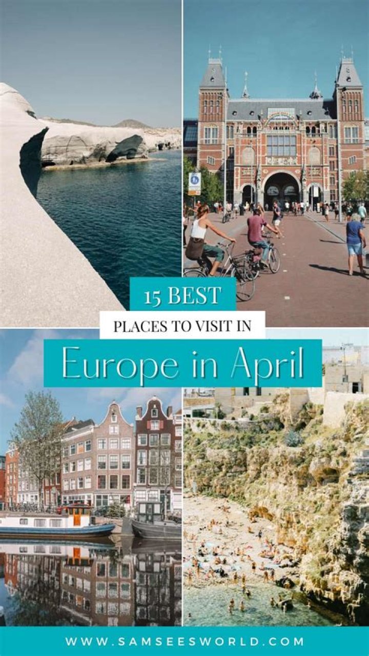 15 Best Places to Visit in Europe in April